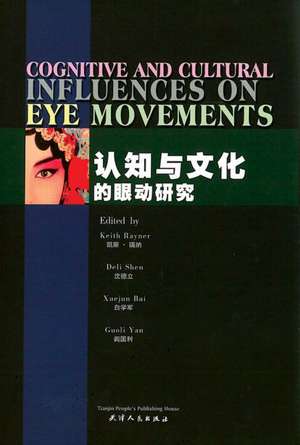 Cognitive and Cultural Influences on Eye Movements de Keith Rayner