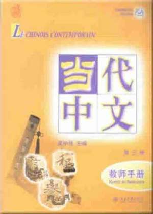 Zhongwei, W: Le chinois contemporain vol.3 - Manuel du profe