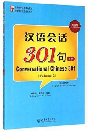 Conversational Chinese 301 (B) de KANG YUHUA