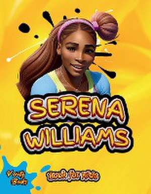 SERENA WILLIAMS BOOK FOR KIDS de Verity Books