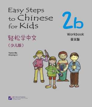 Easy Steps to Chinese for Kids vol.2B - Workbook de Li Xinying