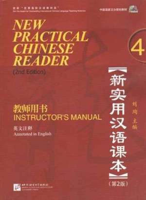 Xun, L: New Practical Chinese Reader vol.4 - Instructor's Ma de Liu Xun