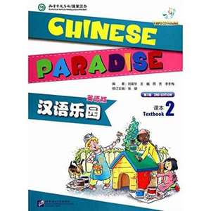 Chinese Paradise vol.2 - Students Book de Liu Fuhua