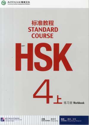 HSK Standard Course 4A - Workbook de Jiang Liping