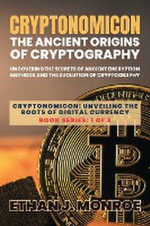 Cryptonomicon de Ethan J. Monroe