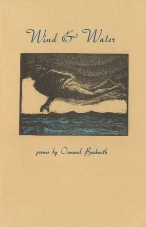 Beckwith, O: Wind & Water de Osmond Beckwith