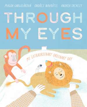 Through My Eyes de Magda Garguláková