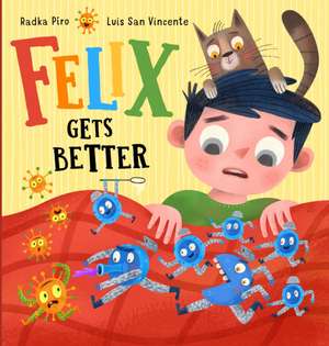 Felix Gets Better de Radka Piro