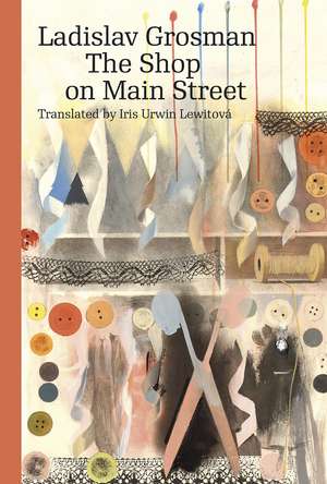 The Shop on Main Street de Ladislav Grosman