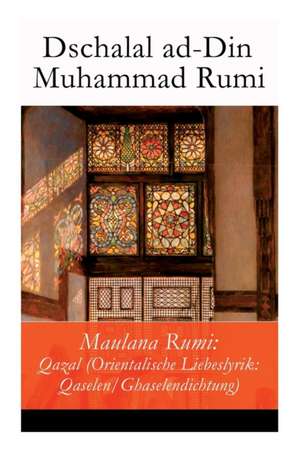 Maulana Rumi de Dschalal Ad-Din Muhammad Rumi