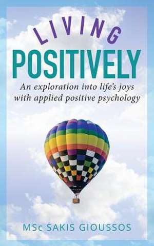 LIVING POSITIVELY de Sakis Gioussos