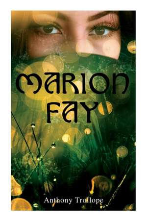 Marion Fay de Anthony Trollope