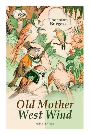 Old Mother West Wind (Illustrated) de Thornton Burgess