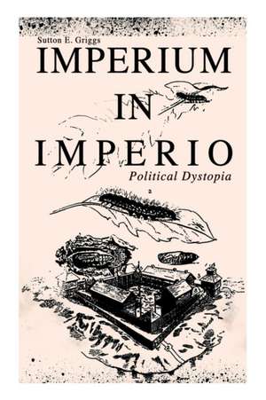 IMPERIUM IN IMPERIO (Political Dystopia) de Sutton E. Griggs