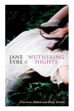 Jane Eyre & Wuthering Hights de Charlotte Bronte