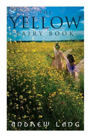 The Yellow Fairy Book de Andrew Lang