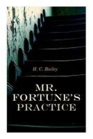 Mr. Fortune's Practice de H. C. Bailey