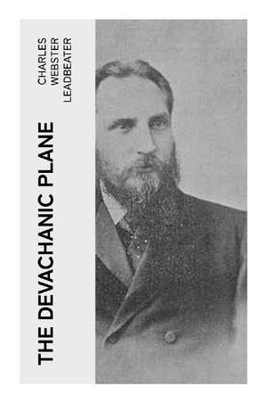 Leadbeater, C: Devachanic Plane