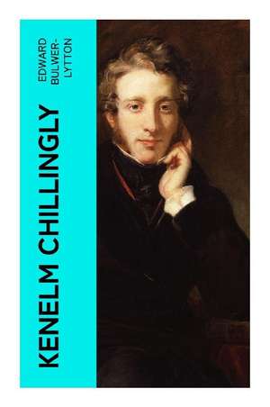 Kenelm Chillingly de Edward Bulwer-Lytton