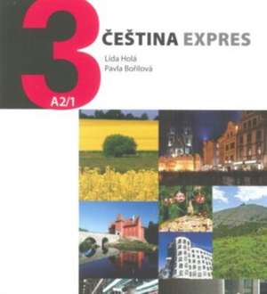 Hola, L: Cestina Expres 3 / Czech Express 3 de Pavla Borilova