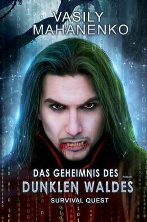 Survival Quest: Das Geheimnis des dunklen Waldes: Roman (Survival Quest-Serie 3) de Vasily Mahanenko