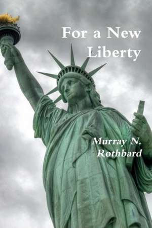 For a New Liberty de Murray N. Rothbard