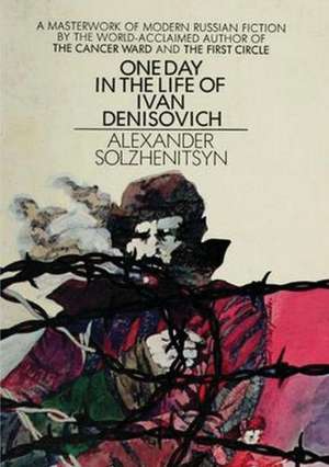 One Day in the Life of Ivan Denisovich de Alexander Solzhenitsyn