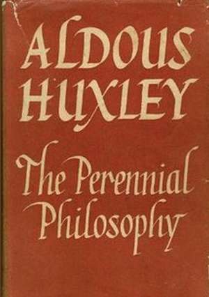 The Perennial Philosophy de Aldous Huxley