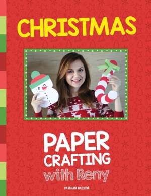 Christmas Paper Crafting With Reny de Kolibova Renata