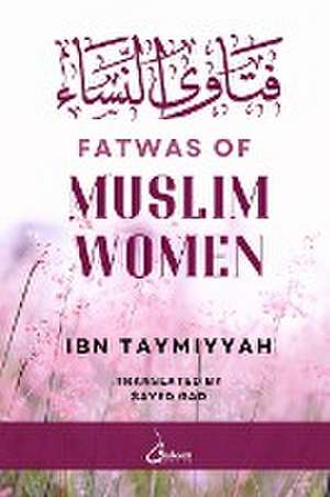 Fatwas of Muslim Women de Ibn Taymiyyah