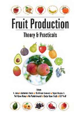 Fruit Production: Theory and Practicals de K. UshaMadhubala Thakre Deepak