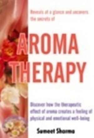 Aroma Therapy de Sumeet Sharma