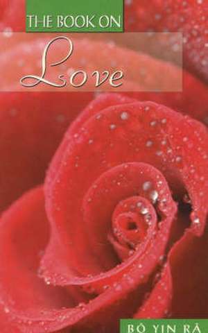 Book on Love de Bo Yin Ra