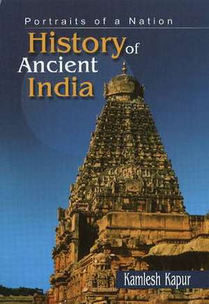 Portraits of a Nation: History of Ancient India de Kamlesh Kapur