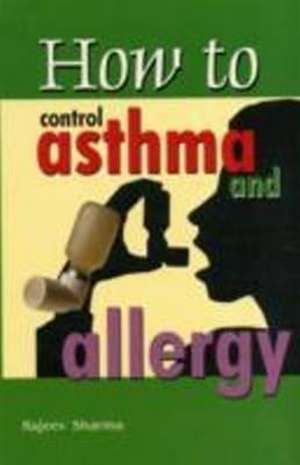 How to Control Asthma & Allergy de Dr. Rajeev Sharma