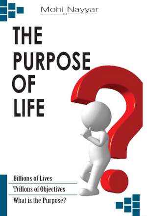 Purpose of Life de Mohi Nayyar