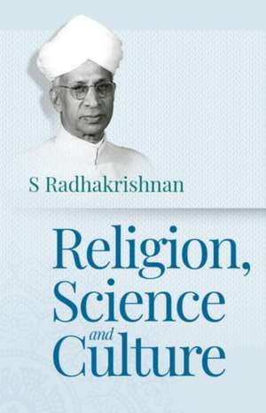 Religion, Science and Culture de S Radhakrishnan