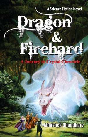 Dragon & Firehard de Abhishek Chaudhary