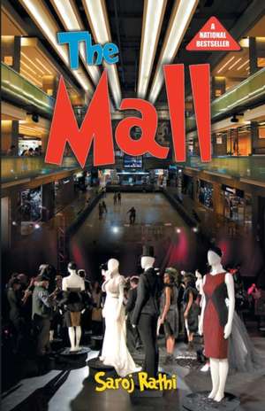 The Mall The Mannequin Saga de Saroj Rathi