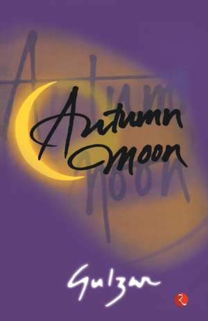 Autumn Moon de Gulzar