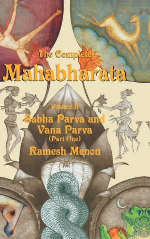 The Complete Mahabharata - Volume II de Ramesh Menon