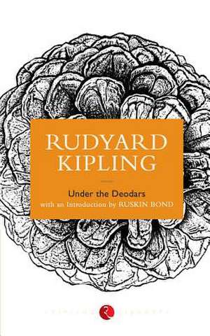 Under The Deodars de Rudyard Kipling