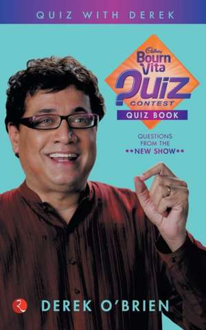 Bournvita Quiz Contest Quiz Book de Derek O'Brien