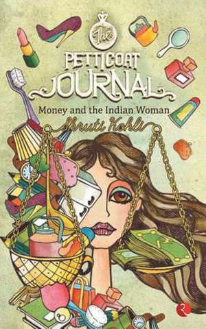 THE PETTICOAT JOURNAL de Shruti Kohli