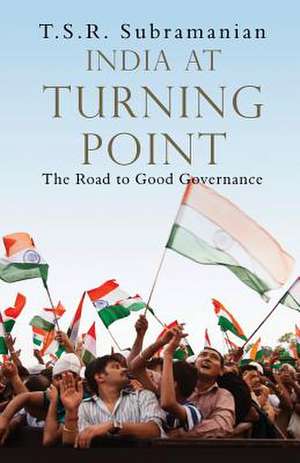 India At Turning Point de T S R Subramanian