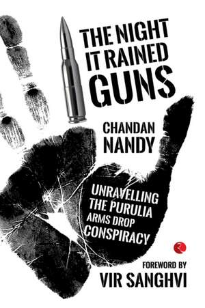 The Night it Rained Guns de Chandan Nandy