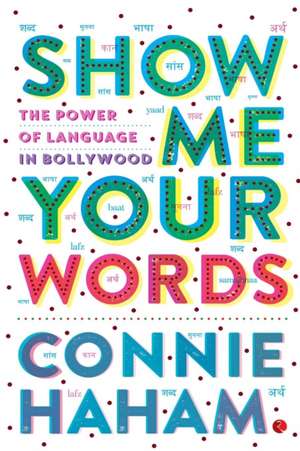 Show Me Your Words de Connie Haham