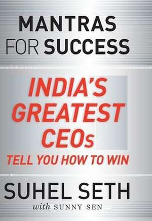 Mantras for Success de Suhel Seth