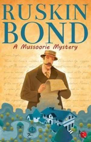 A MUSSOORIE MYSTERY de Ruskin Bond