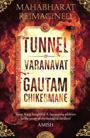 THE TUNNEL OF VARANVRAT de Gautam Chikermane